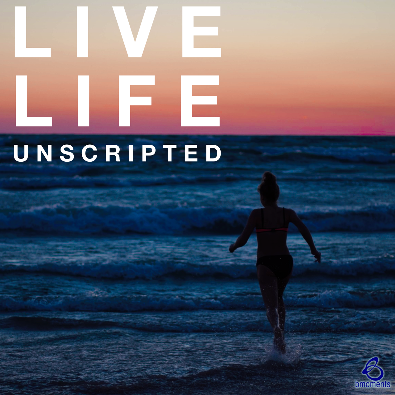 God Values Your Unscripted Life