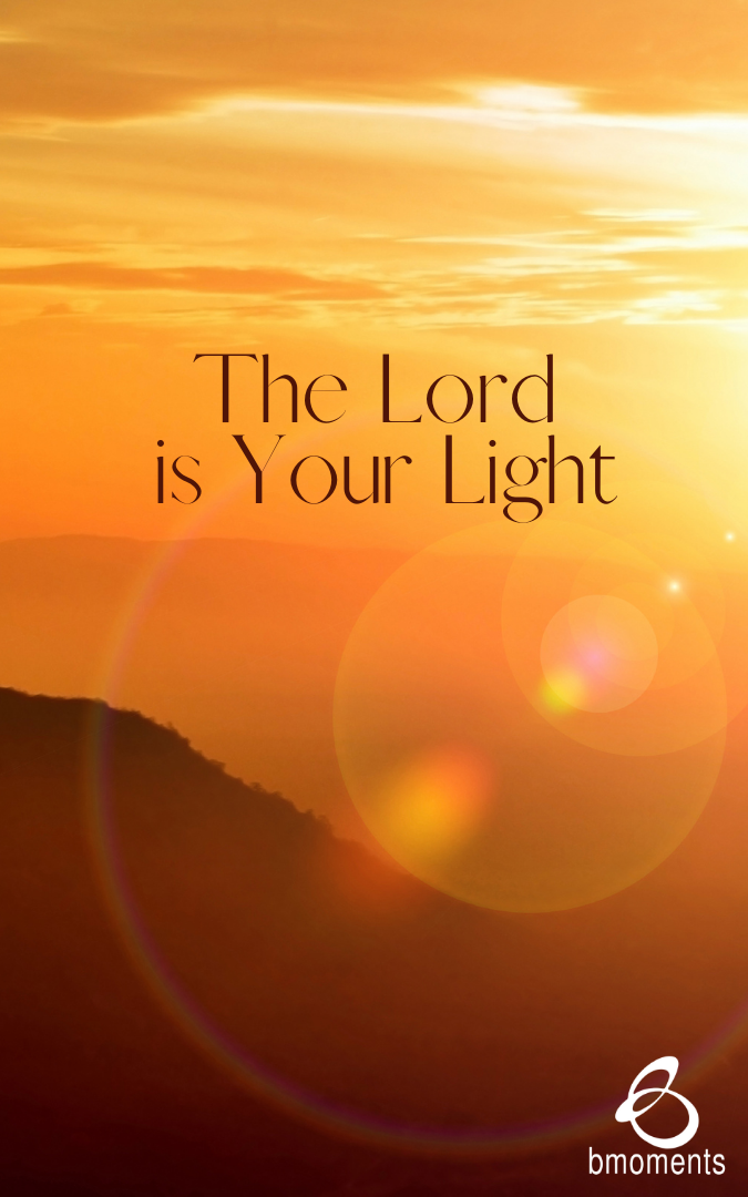 The Lord is Your Light. Mountain