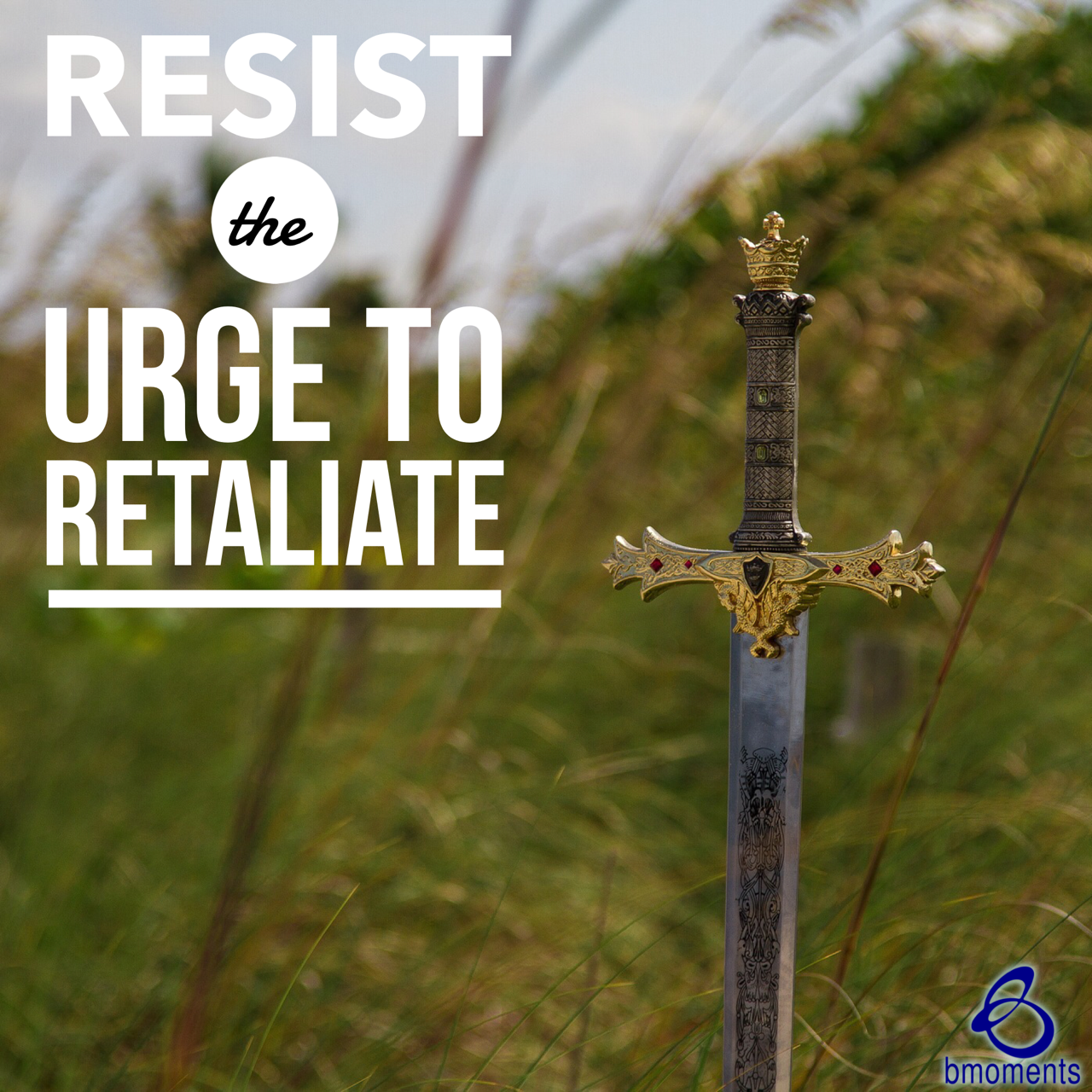 Stay the Course: Resist the Urge to Retaliate