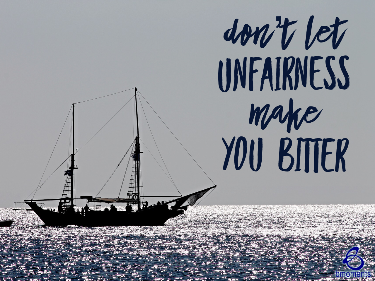 Don’t Let the Unfair Stain Your Heart