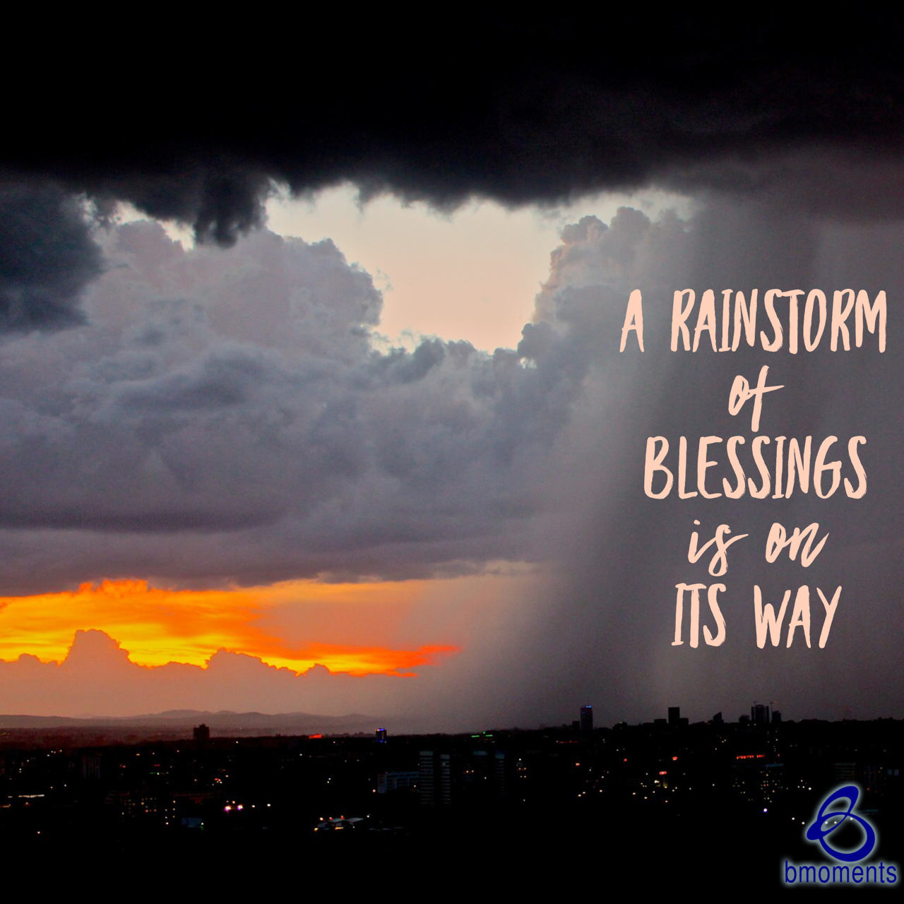 A Rainstorm of Blessings Awaits You
