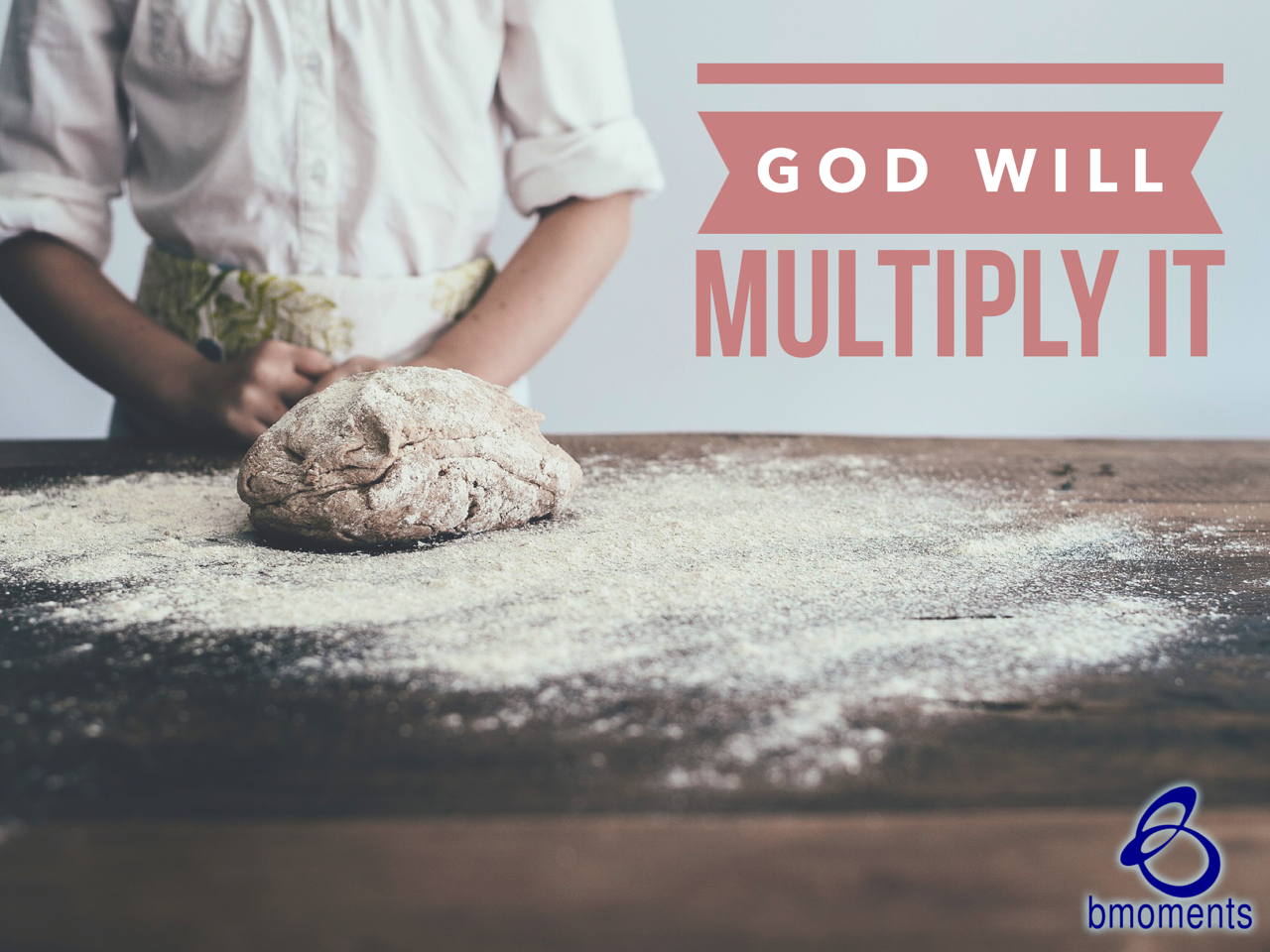 God’s Nature Is to Multiply What You Have