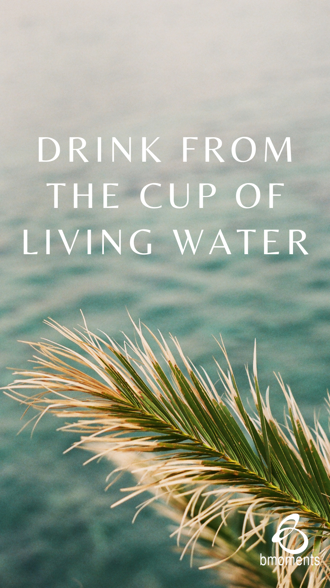 Drink from the Cup of Living Water This Easter