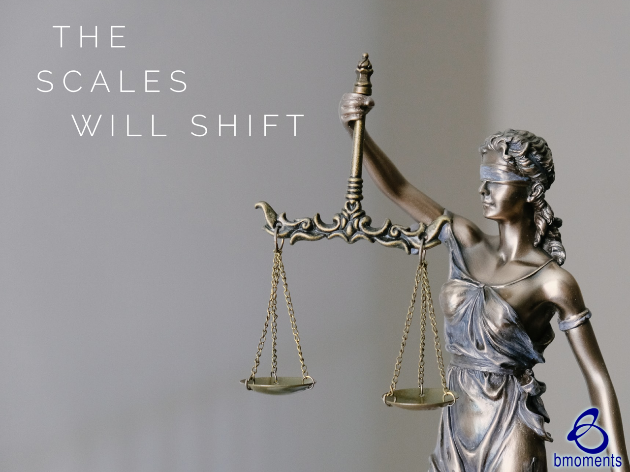 B Moments, scales of justice