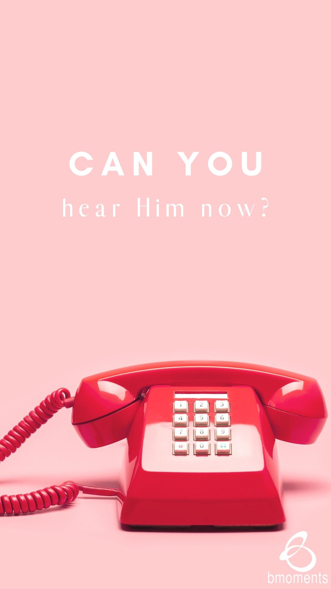 can you hear Him now? red phone