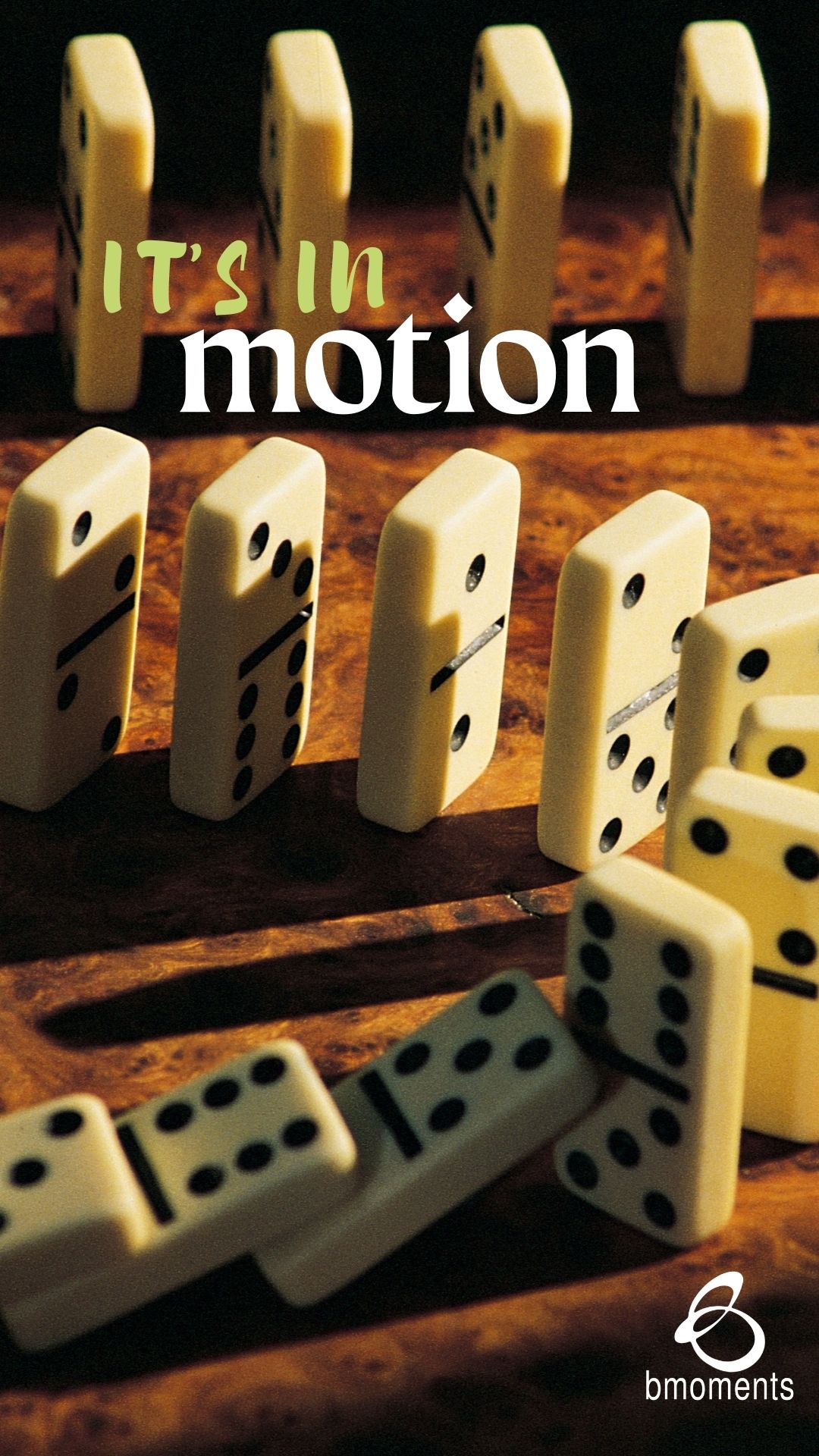 it's in motion. falling domino effect
